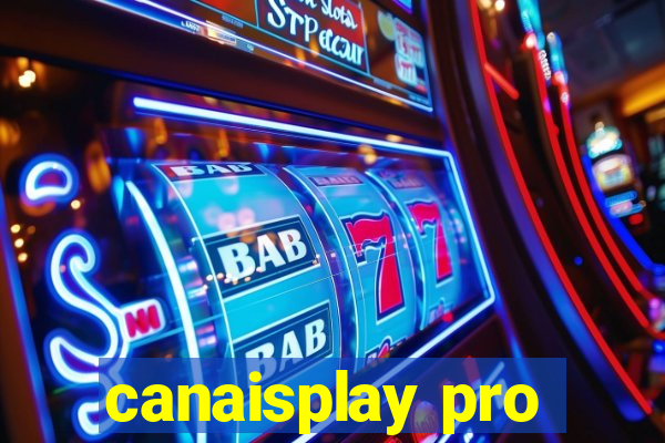 canaisplay pro